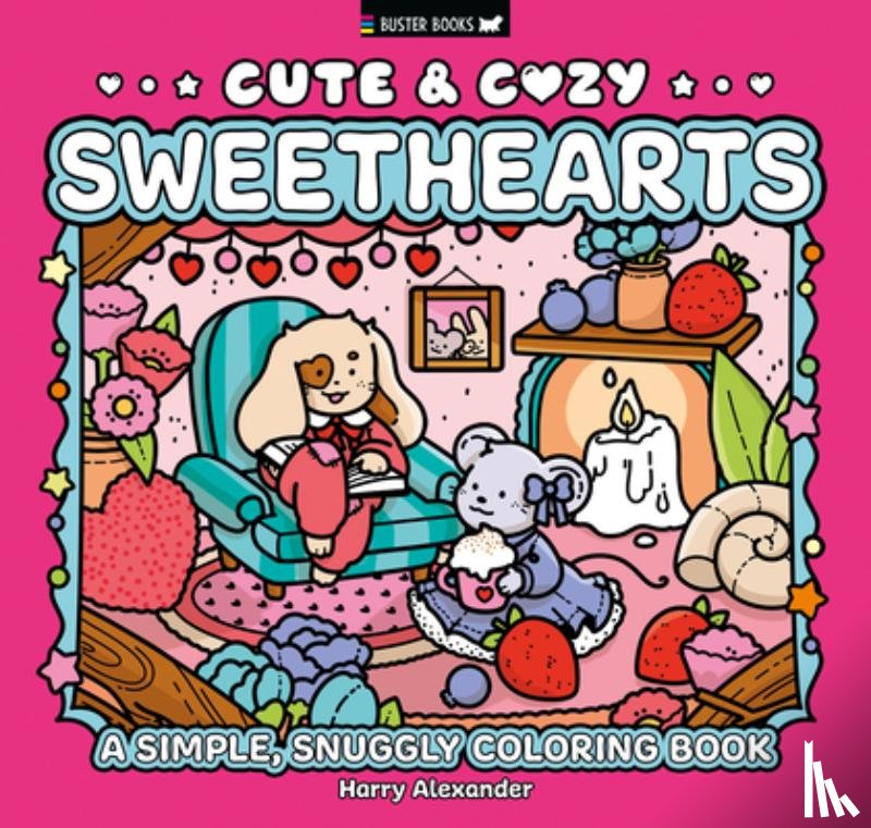Alexander, Harry - Cute & Cozy: Sweethearts: A Simple, Snuggly Coloring Book