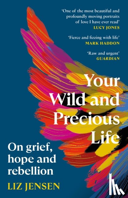 Jensen, Liz - Your Wild and Precious Life