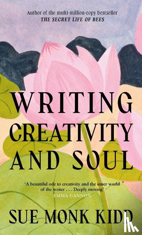 Kidd, Sue Monk - Writing Creativity and Soul