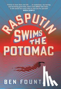 Fountain, Ben - Rasputin Swims the Potomac