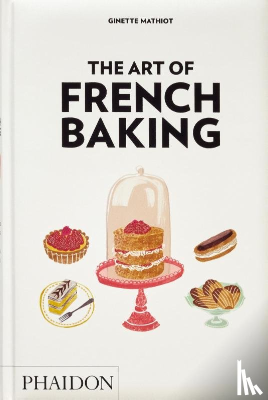 Mathiot, Ginette, Dusoulier, Clotilde - The Art of French Baking