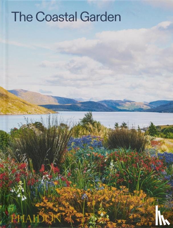 Editors, Phaidon, Dunnett, Nigel, Everton, Sorrel - The Coastal Garden