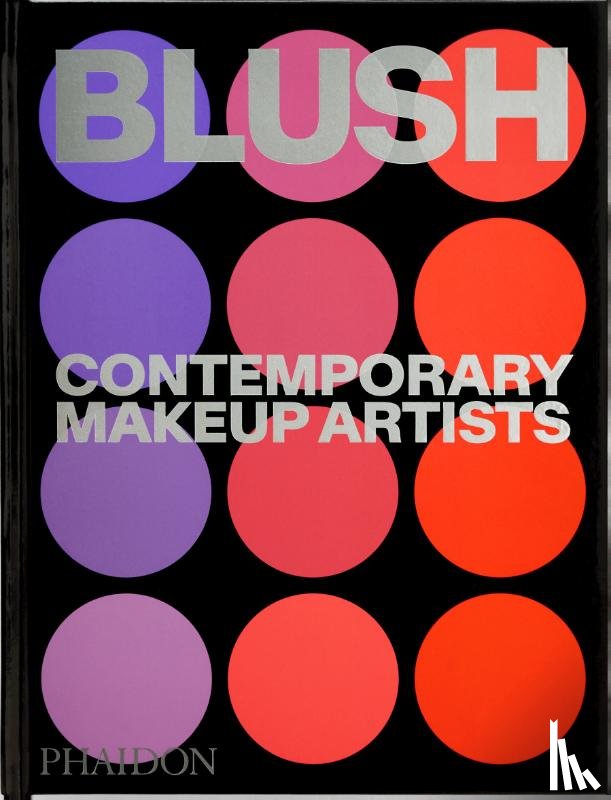 Editors, Phaidon, Evangelista, Linda, O'Neill, Alistair - Blush