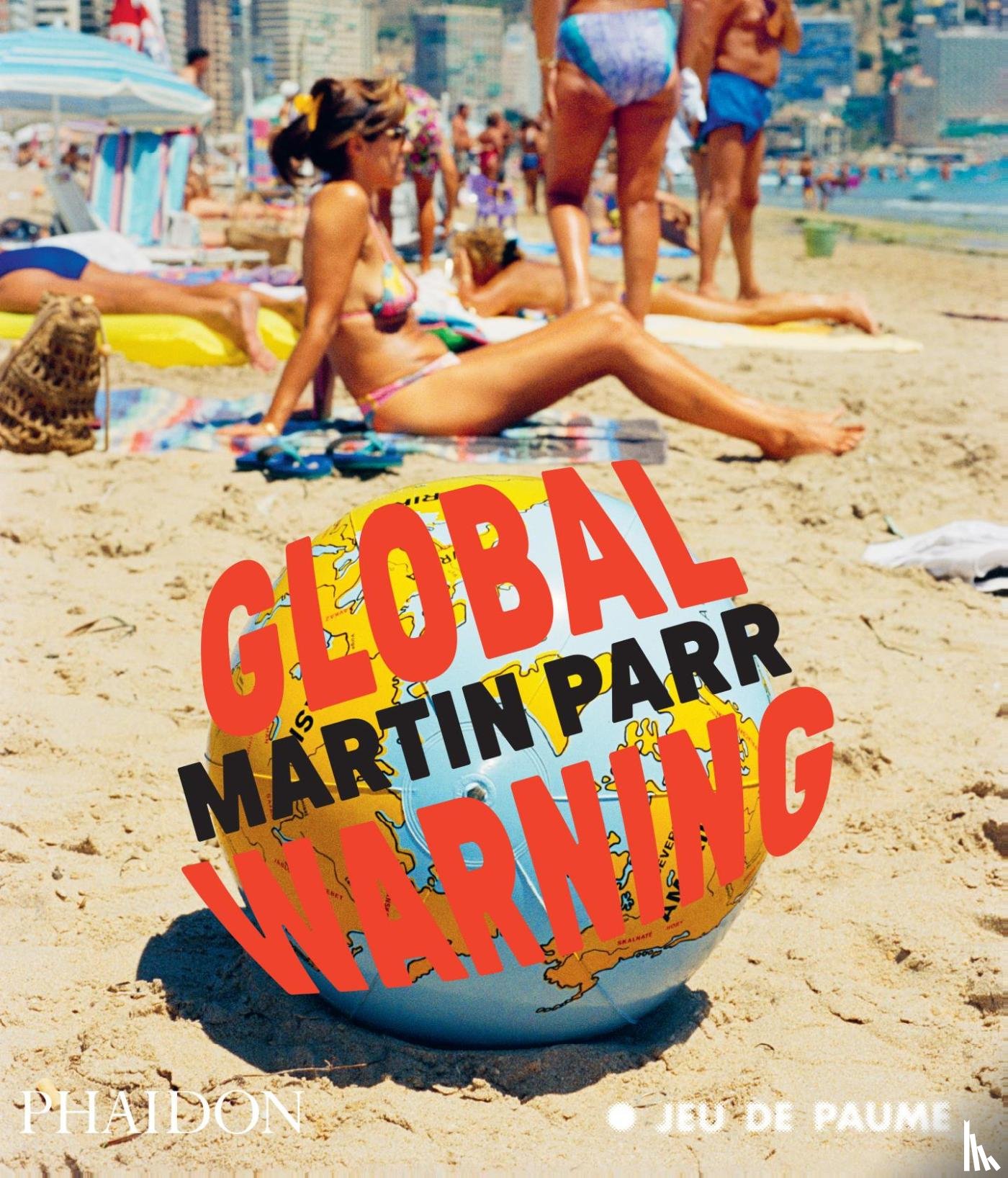 Parr, Martin, Bajac, Quentin, Staszak, Jean-François - Global Warning