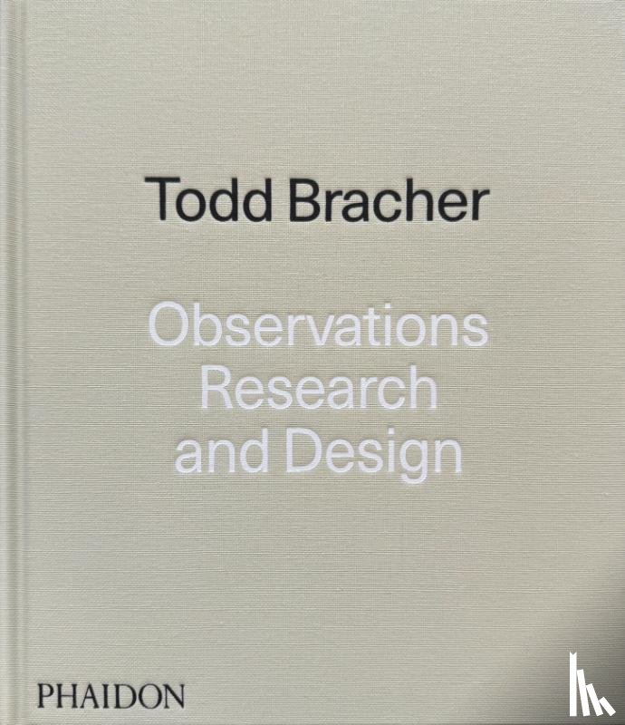 Bracher, Todd - Observations, Research, and Design