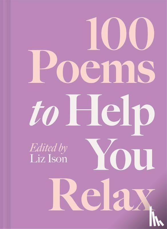 Ison, Liz - 100 Poems to Help You Relax