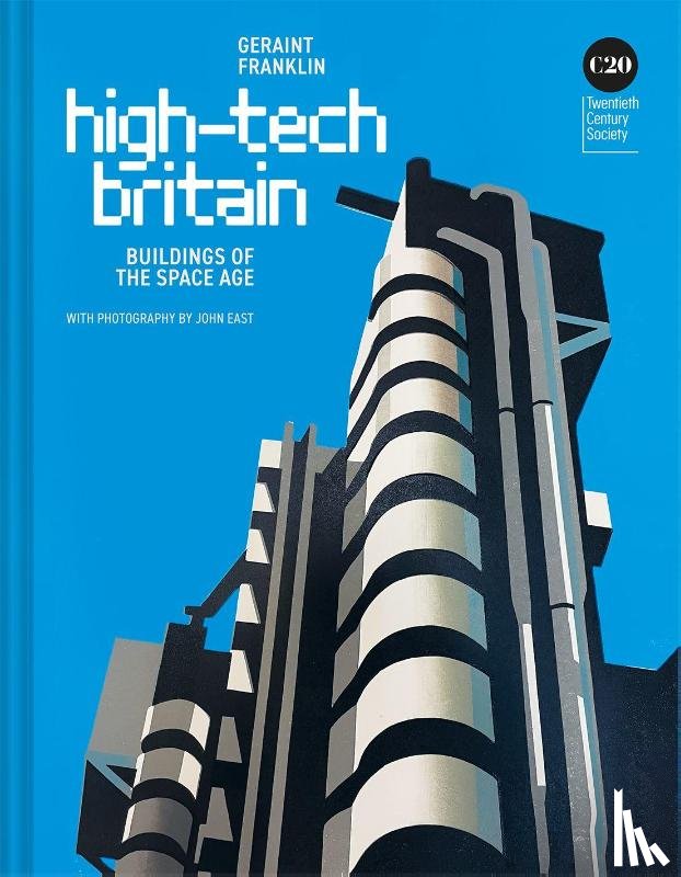 Franklin, Geraint, Twentieth Century Society - High-Tech Britain