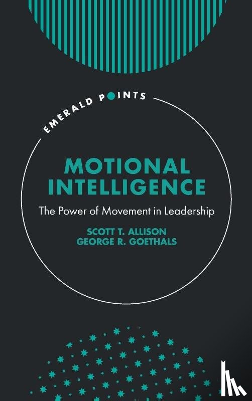 Allison, Scott T. (University of Richmond, Goethals, George R. (University of Richmond - Motional Intelligence
