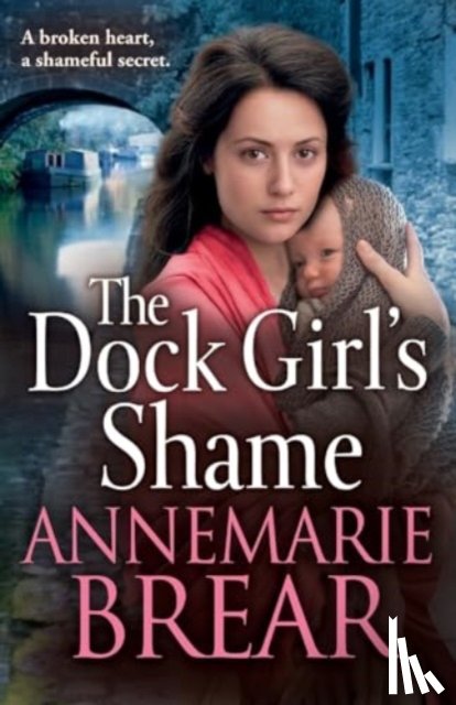 AnneMarie Brear - The Dock Girl's Shame