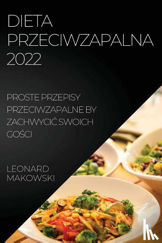 Makowski, Leonard - Dieta Przeciwzapalna 2022