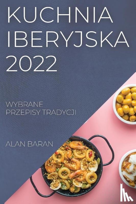 Baran, Alan - Kuchnia Iberyjska 2022