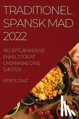 Diaz, Bente - Traditionel Spansk Mad 2022