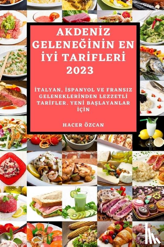 Özcan, Hacer - AKDEN¿Z GELENE¿¿N¿N EN ¿Y¿ TAR¿FLER¿ 2023