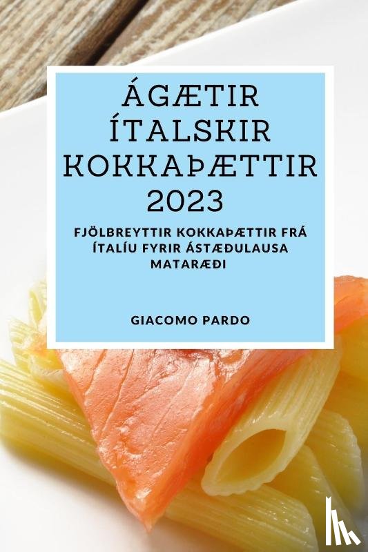 Pardo, Giacomo - Ágætir ítalskir kokkaþættir 2023