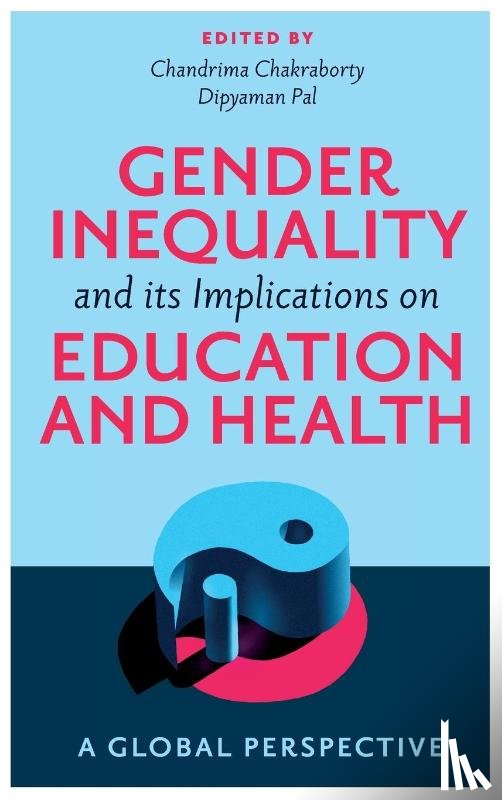  - Gender Inequality and its Implications on Education and Health