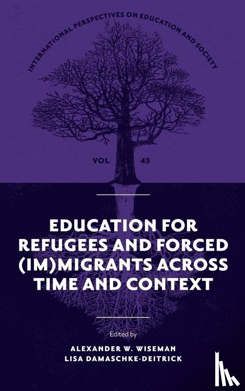  - Education for Refugees and Forced (Im)Migrants Across Time and Context