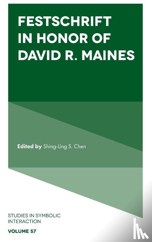  - Festschrift in Honor of David R. Maines