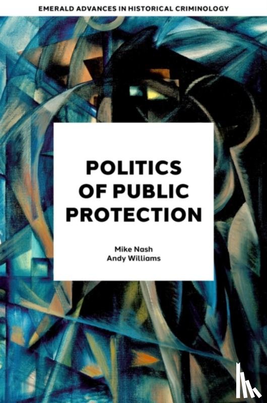 Nash, Mike (University of Portsmouth, Williams, Andy (University of Portsmouth - Politics and Public Protection