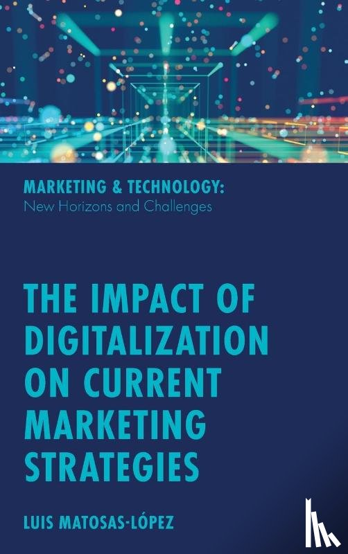  - The Impact of Digitalization on Current Marketing Strategies