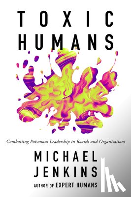 Jenkins, Michael (The FutureWork Forum - Toxic Humans