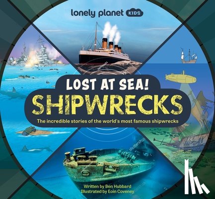 Hubbard, Ben - Lonely Planet Kids Lost at Sea! Shipwrecks