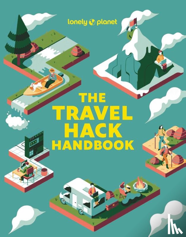 Lonely Planet - Lonely Planet The Travel Hack Handbook
