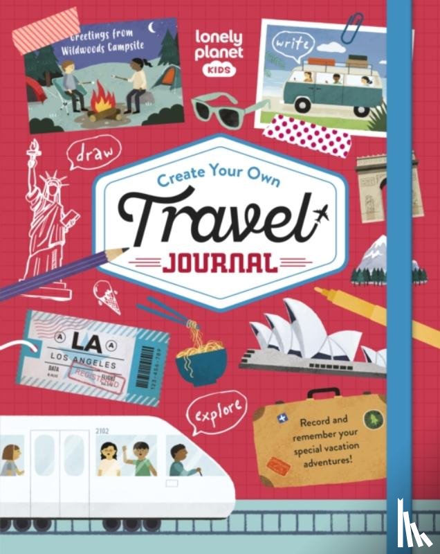 Lonely Planet Kids - Lonely Planet Kids Create Your Own Travel Journal