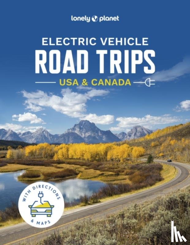 Lonely Planet - Lonely Planet Electric Vehicle Road Trips USA & Canada