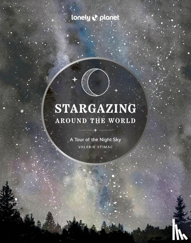 Lonely Planet - Stargazing Around the World: A Tour of the Night Sky