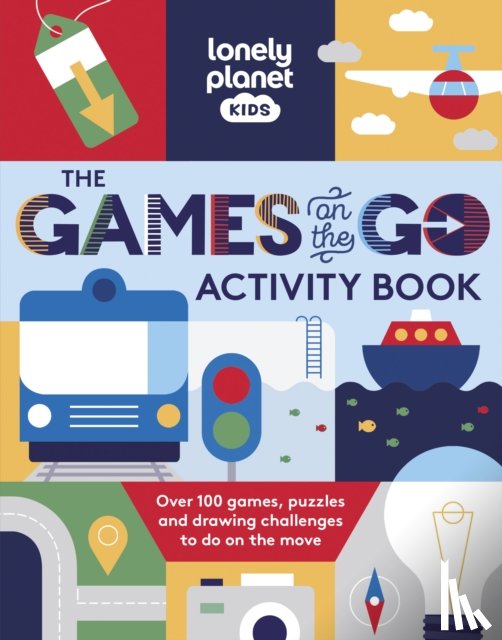 Lonely Planet Kids, Lonely Planet - Lonely Planet Kids The Games on the Go Activity Book