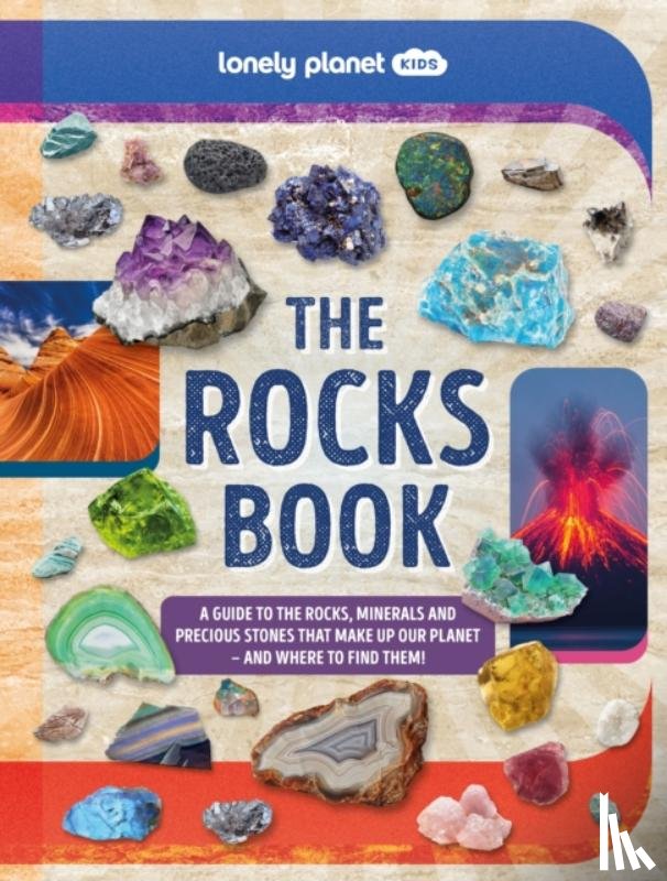 Lonely Planet Kids, Lonely Planet - Lonely Planet Kids The Rocks Book