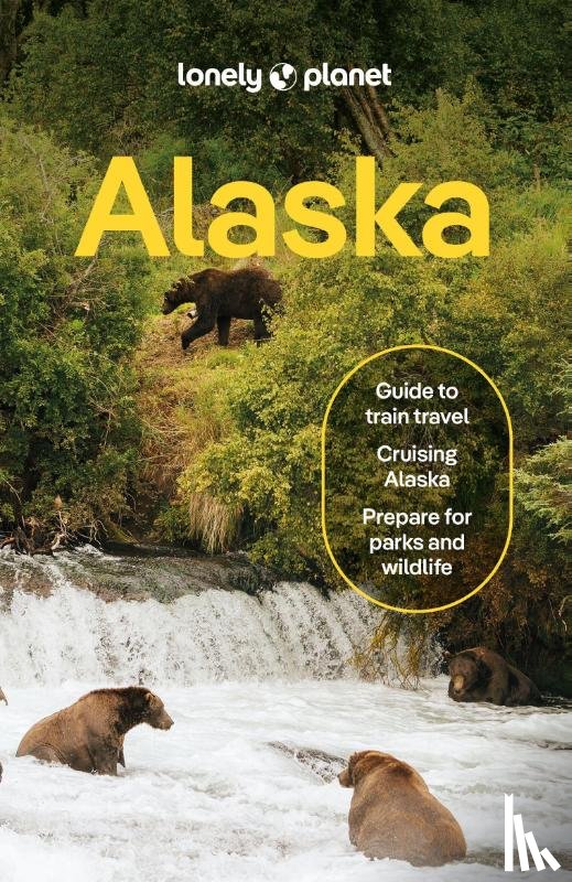 Lonely Planet, St Louis, Regis, Burdette, Melody, Raub, Kevin - Lonely Planet Alaska