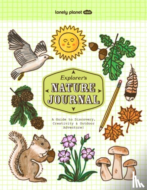 Lonely Planet Kids, Lonely Planet - Lonely Planet Kids Explorer's Nature Journal