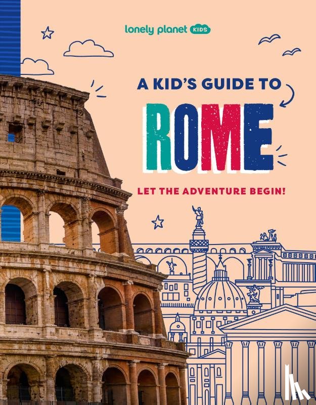 Lonely Planet Kids, Lonely Planet - Lonely Planet Kids A Kid's Guide to Rome