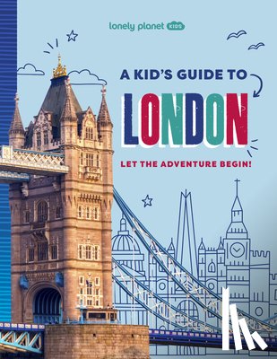 Planet, Lonely - Lonely Planet Kids a Kid's Guide to London