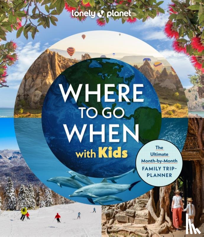  - Lonely Planet Where to go when with kids
