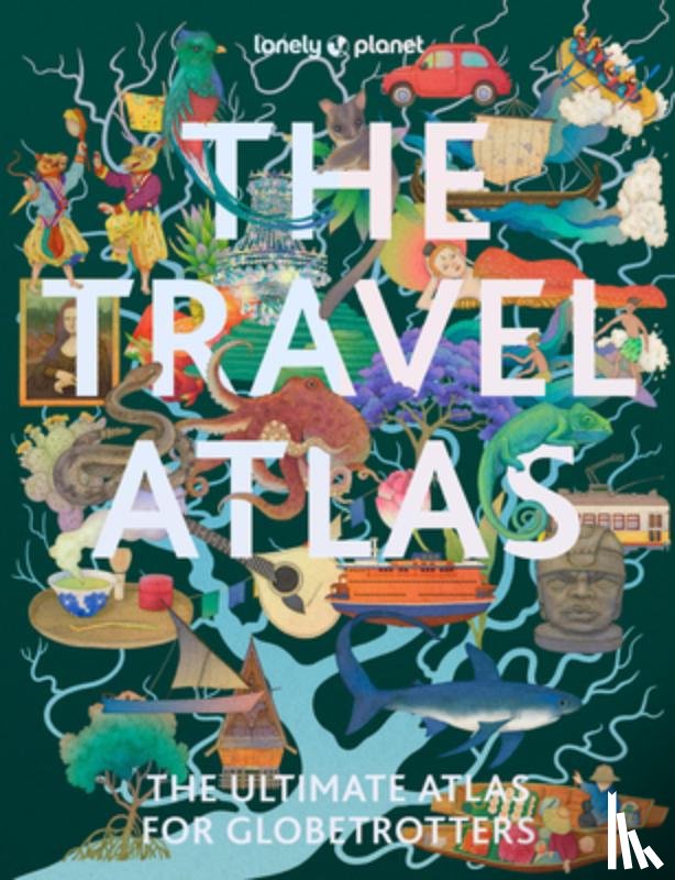 Lonely Planet - Lonely Planet The Travel Atlas