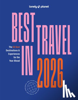 Lonely Planet - Lonely Planet Best in Travel 2026