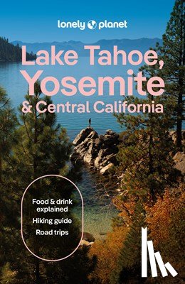 Planet, Lonely - Lonely Planet Lake Tahoe, Yosemite and Central California