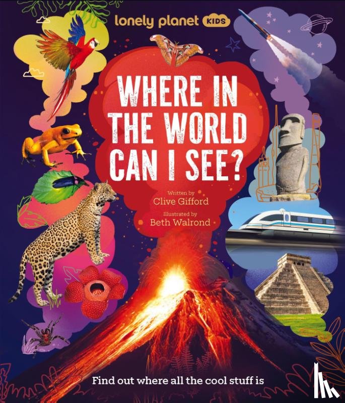 Lonely Planet, Gifford, Clive - Lonely Planet Kids Where In The World Can I See?