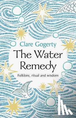 Gogerty, Clare - The Water Remedy