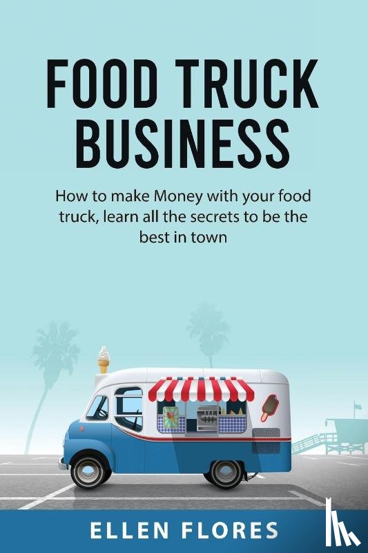 Flores, Ellen - Food Truck Business