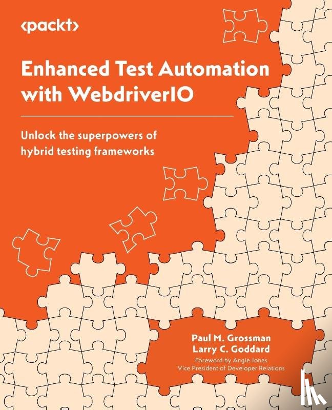 Grossman, Paul M., Goddard, Larry C. - Enhanced Test Automation with WebdriverIO