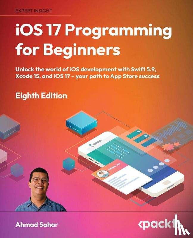 Sahar, Ahmad - iOS 17 Programming for Beginners - Eighth Edition