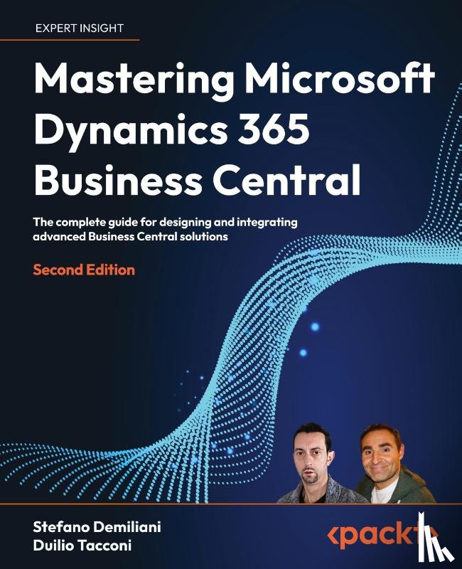 Demiliani, Stefano, Tacconi, Duilio - Mastering Microsoft Dynamics 365 Business Central - Second Edition