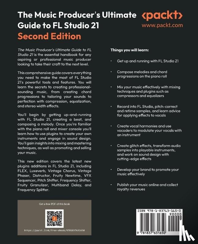 Au-Yeung, Joshua - The Music Producer's Ultimate Guide to FL Studio 21 - Second Edition