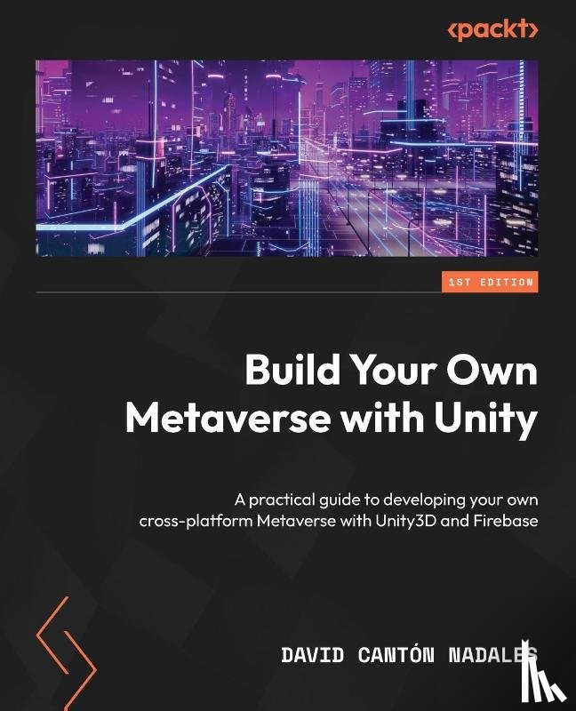 Nadales, David Canton - Build Your Own Metaverse with Unity