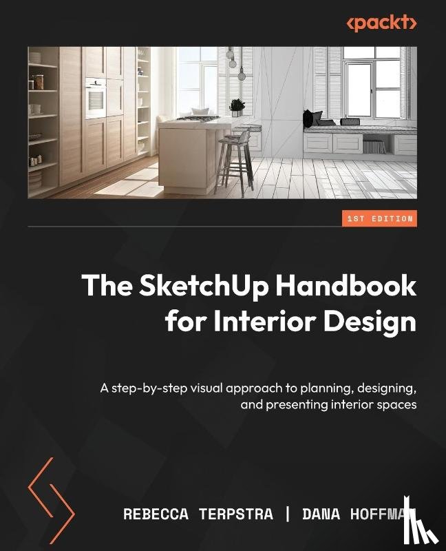 Terpstra, Rebecca, Hoffman, Dana - The SketchUp Handbook for Interior Design