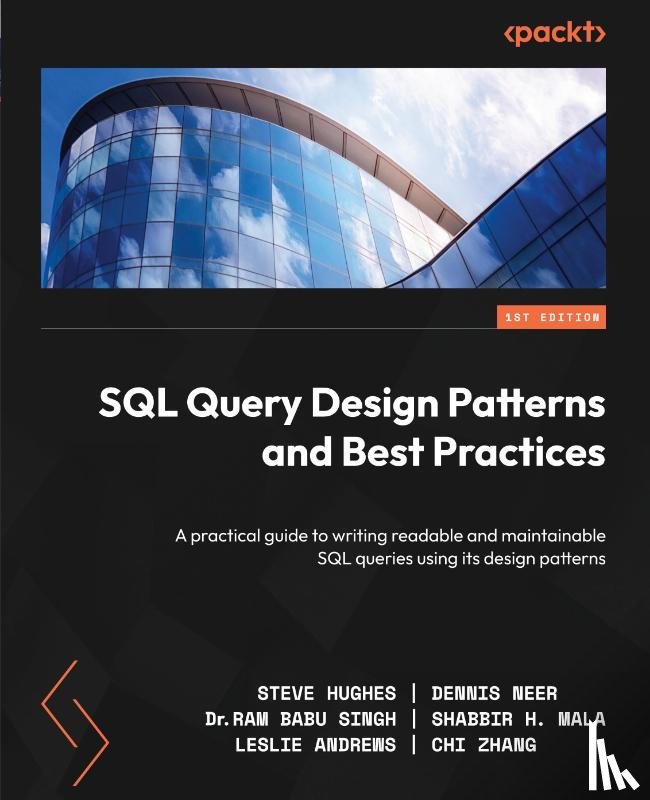 Hughes, Steve, Neer, Dennis, Singh, Ram Babu - SQL Query Design Patterns and Best Practices