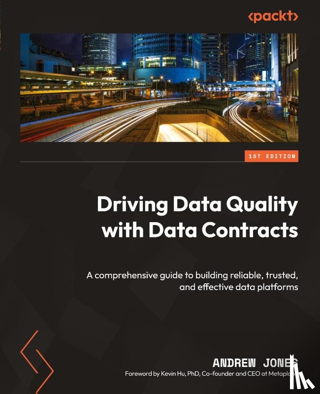 Jones, Andrew - Driving Data Quality with Data Contracts